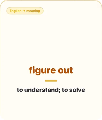 A review card showing the phrase “figure out” and its meaning
