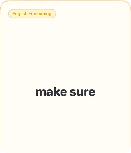 The front of a review card showing only the phrase “make sure”